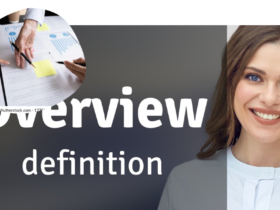 Overview Meaning Explained: Definition, Uses, Importance, and Real-World Examples