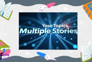 your topics | multiple stories